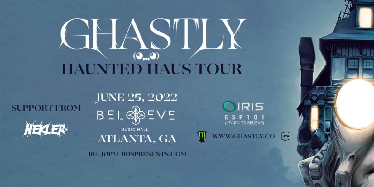 GHASTLY :IRIS PRESENTS THE ATLANTA HAUNTED HAUS TOUR| SAT JUN 25TH