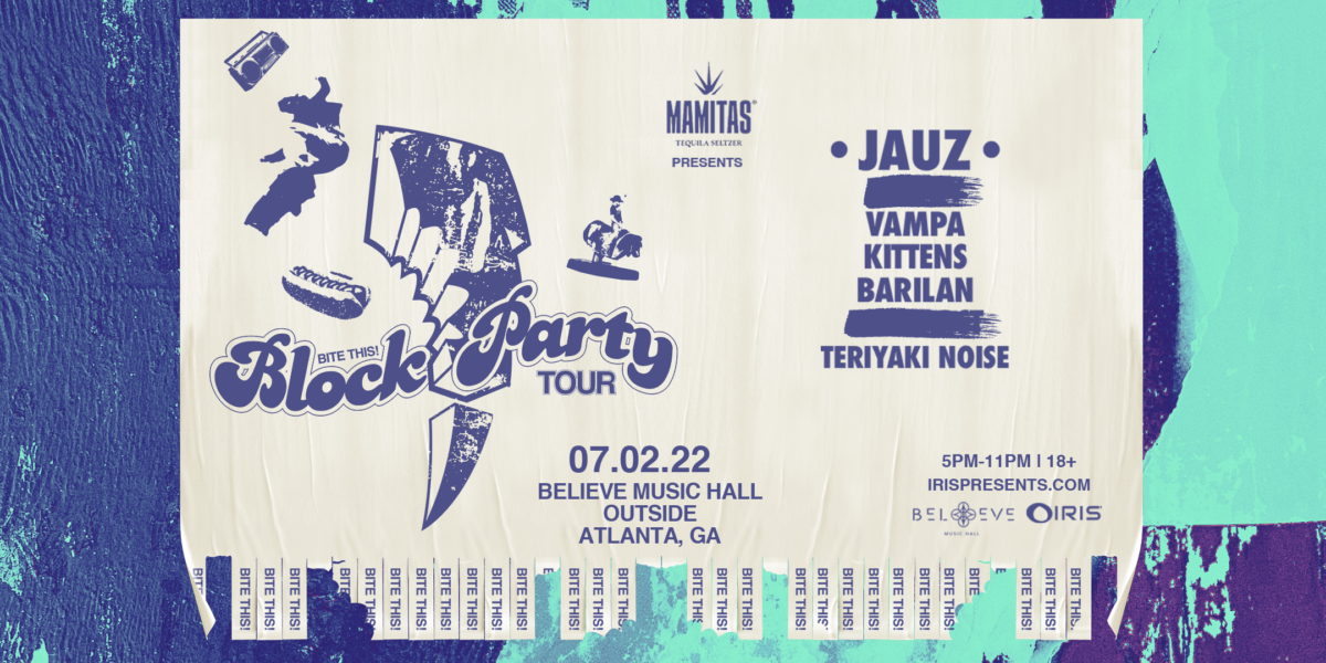 IRIS PRESENTS: JAUZ – BITE THIS! TOUR BLOCK PARTY (OUTDOORS)| SAT JULY 2ND